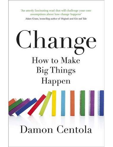 Change - How To Make Big Things Happen