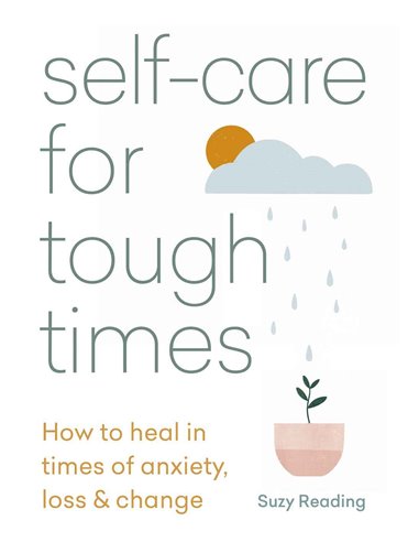 Self Care For Tough Times