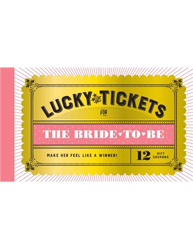 Lucky Tickets For The Bride To be