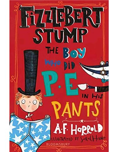 Fizzlebert StumP- The Boy Who P.e. In His Pants