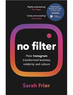 No Filter - How Instagram Transformed Business, Celebrity And Culture