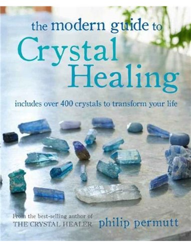 The Modern Guide To Crystal Healing