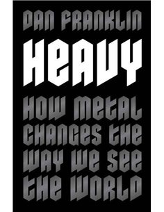 Heavy - How Metal Changes The Way We See The World