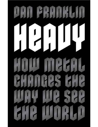 Heavy - How Metal Changes The Way We See The World