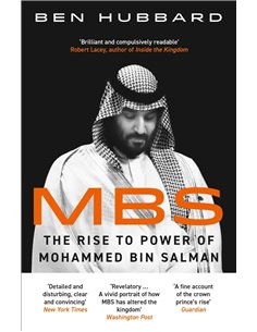 Mbs - The Rise To Power Of Muhammed Bin Salman