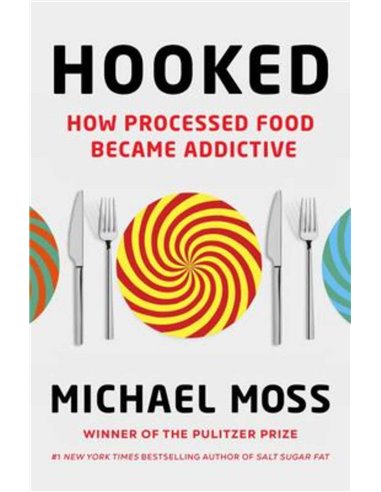 Hooked - How Processed Food Became Addictive