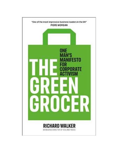The Green Grocer - One Man's Manifesto For Corporate Activism