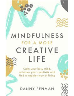 Mindfulness For A More Creative Life
