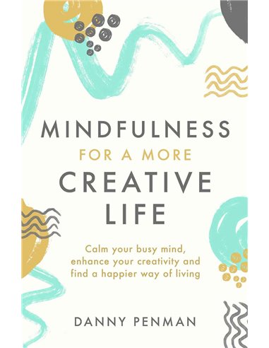 Mindfulness For A More Creative Life