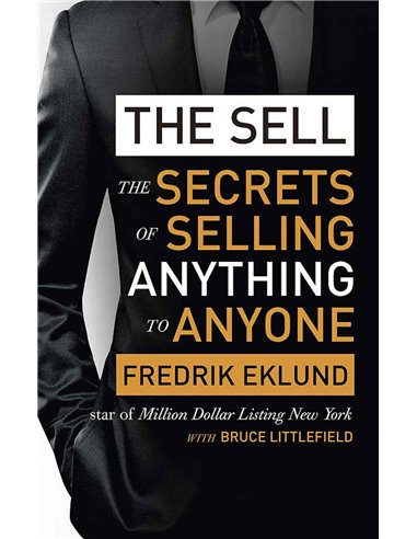 The Sell - The Secrets Of Selling Anything To Anyone
