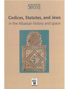 Codies, Statutes, And Jews In The Albanian History And Space