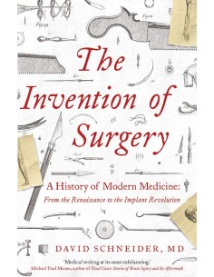 The Invention Of Surgery - A History Of Modern Medicine