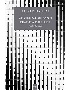 Zhvillime Urbane: Tradita Dhe Risi