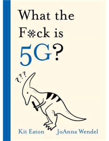 What The Fuck Is 5g?