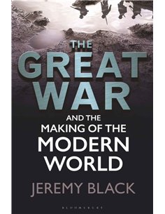 The Great War And The Making Of The Modern World