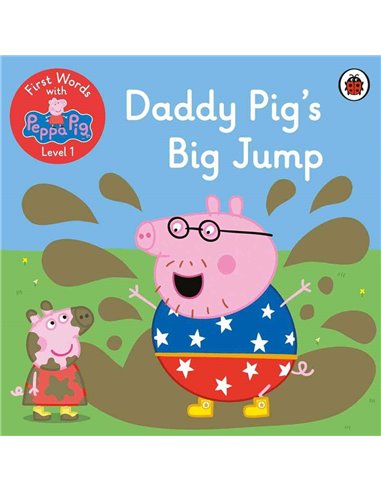 Daddy Pig's Big Jump - Level 1 (first Words With Peppa Pig)