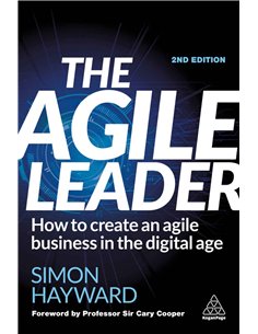 The Agile Leader - How To Create An Agile Business In The Digital Age