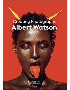 Creating Photographs Albert Watson