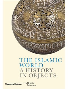 The Islamic World - A Hisotry In Objects