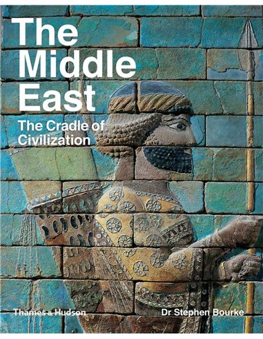 The Middle East - The Cradle Of Civilization