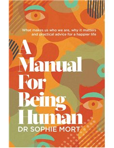 A Manual For Being Human