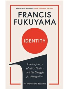 Identity - Contemporary Identity Politics And The Struggle For Recognition