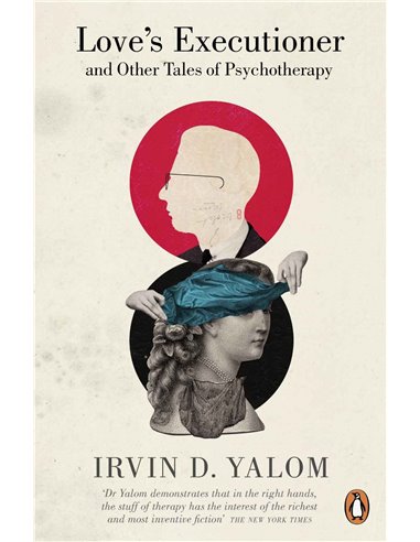 Love's Executioner And Other Tales Of Psychotherapy
