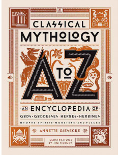 Classical Mythology A To Z - And Encyclopedia Of Gods, Goddesses, Heroes, Heroines...