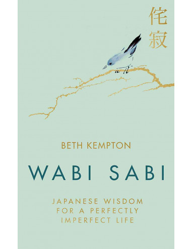 Wabi Sabo - Japanese Wisdom For A Perfectly Imperfect Life