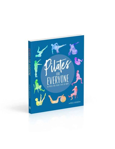 Pilates For Everyone - 50 Poses For Every Type Of Body