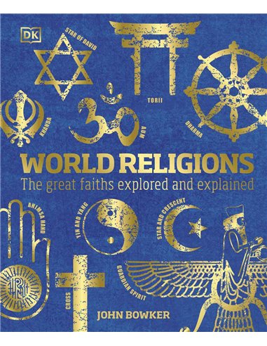 World Religions - The Great Faiths Explored And Explained