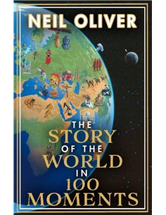 The Story Of The World In 100 Moments