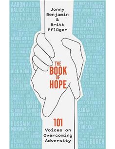 The Book Of Hope - 101 Voices On Overcoming Adversity