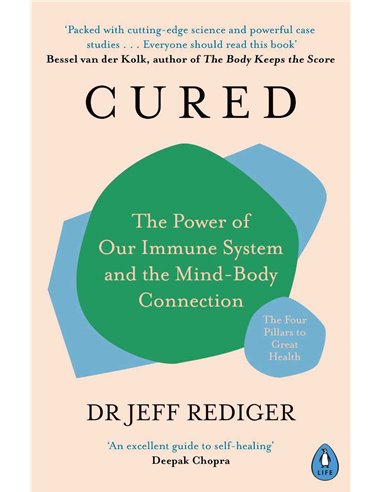 Cured - The Power Of Our Immune System And The Mind Body Connection