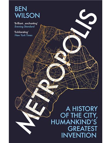Metropolis - A History Of The City, Humankind's Greatest Invention