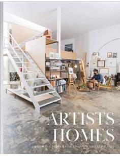 Artists Homes - Designing Spaces For Living A Creative Life