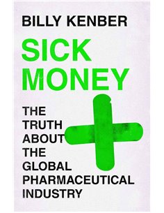 Sick Money - The Truth About The Global Pharmaceutical Industry