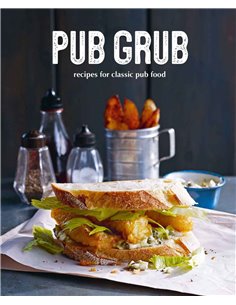 Pub Grub - Recipes For Classic Comfort Food