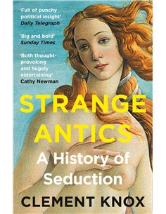 Strange Antics - A History Of Seduction