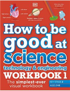 How To Be Good At Science - Workbook 1 (key Stage 2, Ages 7-11)