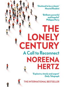 The Lonely Century - A Call To Reconnect