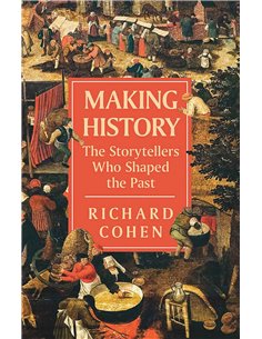 Making History - The Storytellers Who Shaped The Past