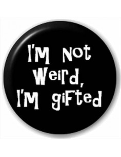 I'm Not Weird I'm Gifted Pinbadge