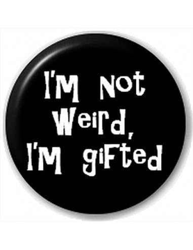 I'm Not Weird I'm Gifted Pinbadge