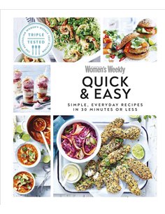 Quick & Easy - Simple, Everyday Recipes In 30 Minutes Or Less