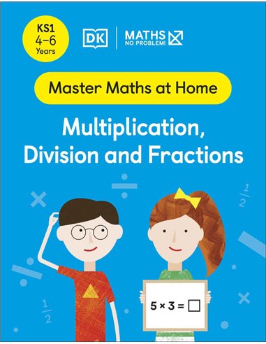 Maths No Problem! Multiplication, Division And Fractions