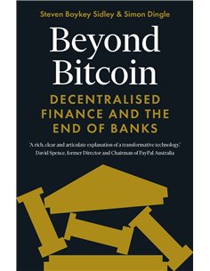 Beyond Bitcoin - Decentralised Finance And The End Banks