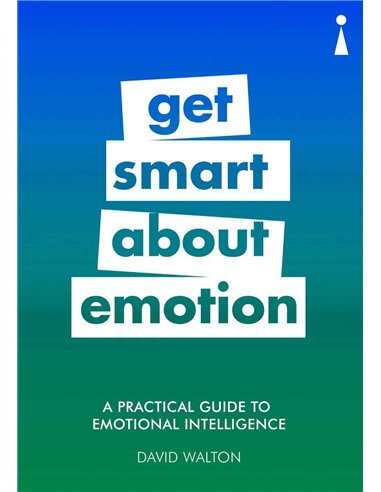 Get Smart About Emotion