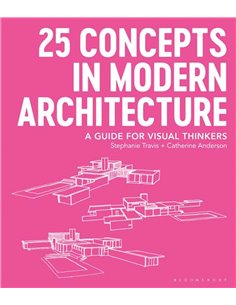 25 Concepts In Modern Architecture - A Guide For Visual Thinkers