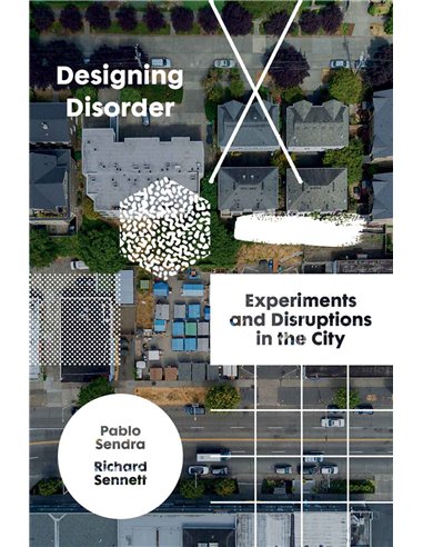 Designing Disorder - Experiments And Distruptions In The City